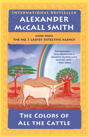 The Colors of All the Cattle Paperback by Alexander McCall Smith