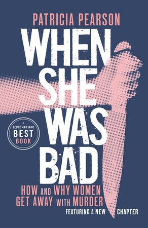When She Was Bad Paperback by Patricia Pearson