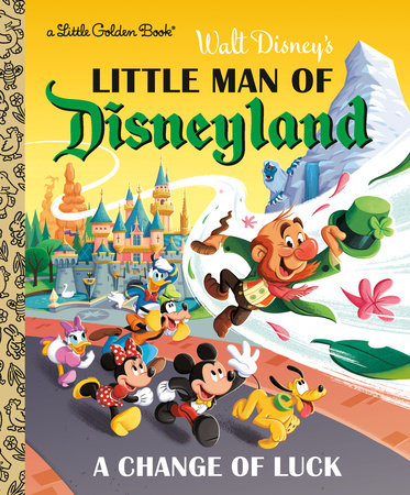 Little Man of Disneyland: A Change of Luck (Disney Classic) Hardcover by Nick Balian; illustrated by Nick Balian