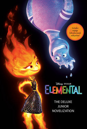 Disney/Pixar Elemental: The Deluxe Junior Novelization (Disney/Pixar Elemental) Hardcover by Erin Falligant