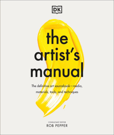 The Artist's Manual Hardcover by Rob Pepper