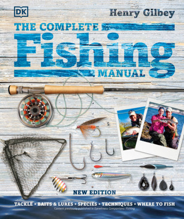 The Complete Fishing Manual Hardcover by Henry Gilbey