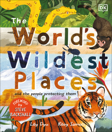 The World's Wildest Places Hardcover by Lily Dyu