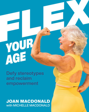 Flex Your Age Hardcover by Joan MacDonald