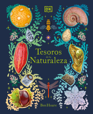 Tesoros de la naturaleza (Nature's Treasures) Hardcover by Ben Hoare