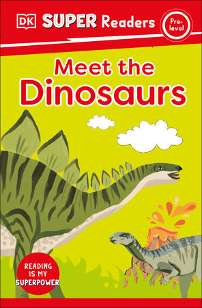 DK Super Readers Pre-Level Meet the Dinosaurs Paperback by DK