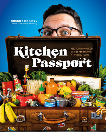 Kitchen Passport Hardcover by Arseny Knaifel (Andong)