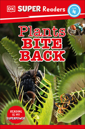 DK Super Readers Level 4 Plants Bite Back Hardcover by DK