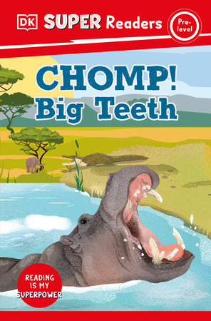 DK Super Readers Pre-Level Chomp! Big Teeth Paperback by DK