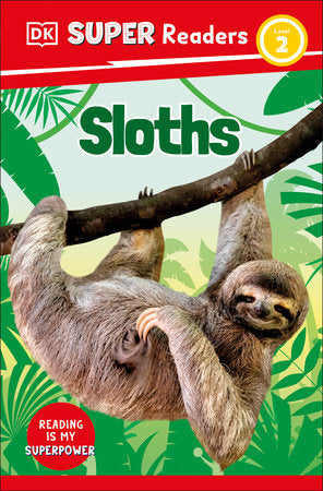 DK Super Readers Level 2 Sloths Paperback by DK