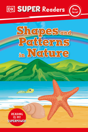 DK Super Readers Pre-Level Shapes and Patterns in Nature Hardcover by DK