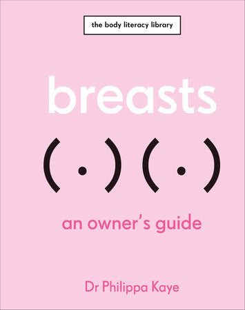 Breasts: An Owner's Guide Hardcover by Philippa Kaye (Author, Reader
