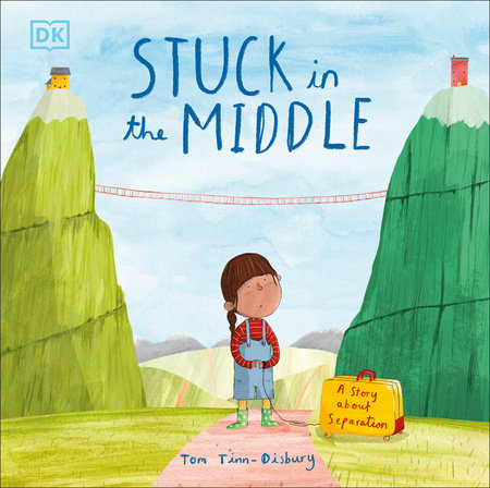 Stuck in the Middle: A Story About Separation Hardcover by Tom Tinn-Disbury