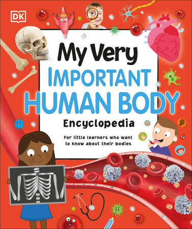 My Very Important Human Body Encyclopedia: For Little Learners Who Want to Know About Their Bodies Hardcover by DK