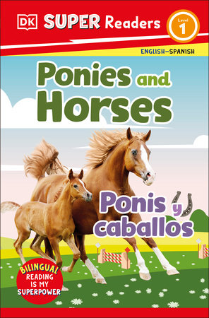 DK Super Readers Level 1 Bilingual Ponies and Horses – Ponis y caballos Paperback by DK