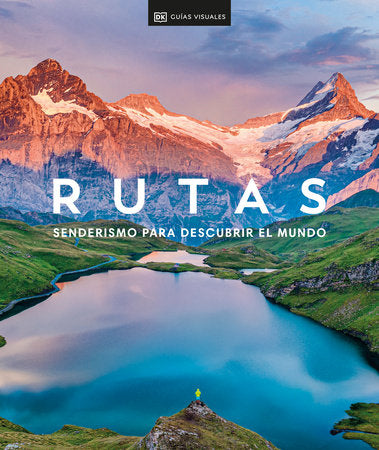 Rutas: Senderismo (Hike): Senderismo para descubrir el mundo Hardcover by DK Eyewitness