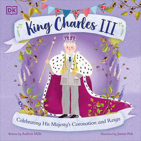 King Charles III: Celebrating His Majesty's Coronation and Reign Paperback by Andrea Mills