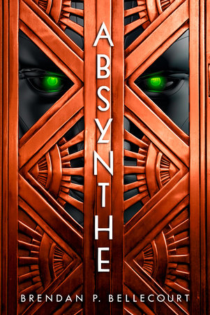Absynthe Paperback by Brendan P. Bellecourt