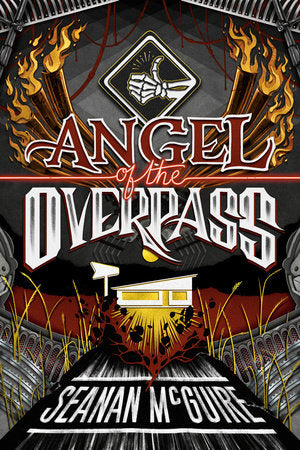 Angel of the Overpass Paperback by Seanan McGuire