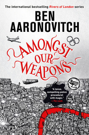 Amongst Our Weapons Paperback by Ben Aaronovitch