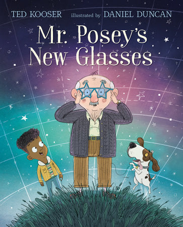 Mr. Posey's New Glasses Hardcover by Ted Kooser; Illustrated by Daniel Duncan