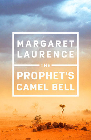 The Prophet's Camel Bell: Penguin Modern Classics Edition Paperback by Margaret Laurence