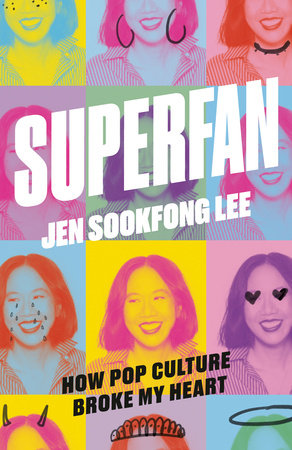 Superfan: How Pop Culture Broke My Heart Paperback by Jen Sookfong Lee