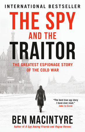 The Spy and the Traitor Paperback by Ben Macintyre