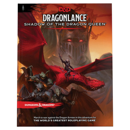 Dragonlance: Shadow of the Dragon Queen (Dungeons & Dragons Adventure Book) Hardcover by Wizards RPG Team