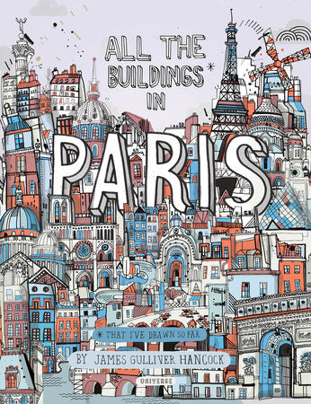 All the Buildings in Paris Hardcover by James Gulliver Hancock