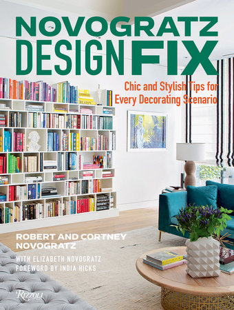 Novogratz Design Fix Hardcover by Cortney and Robert Novogratz, with Elizabeth Novogratz; foreword by India Hicks