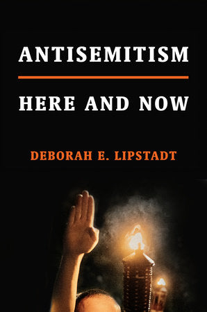 Antisemitism Hardcover by Deborah E. Lipstadt