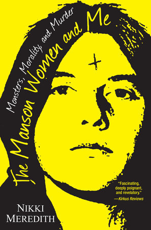 The Manson Women and Me Paperback by Nikki Meredith