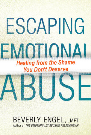 Escaping Emotional Abuse Paperback by Beverly Engel