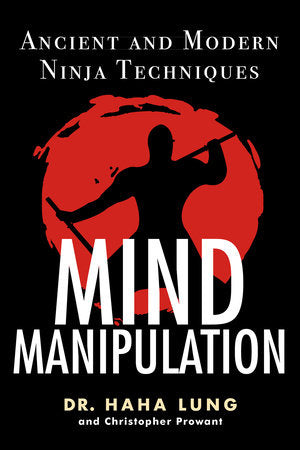 Mind Manipulation Paperback by Dr. Haha Lung; Christopher B. Prowant
