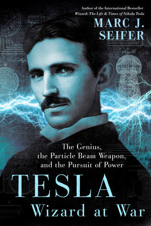 Tesla: Wizard at War Hardcover by Marc Seifer