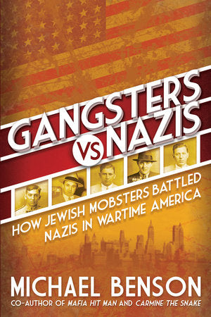 Gangsters vs. Nazis Paperback by Michael Benson