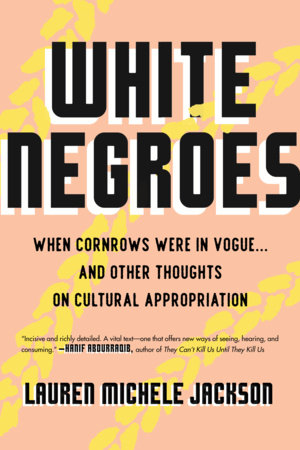 White Negroes Paperback by Lauren Michele Jackson