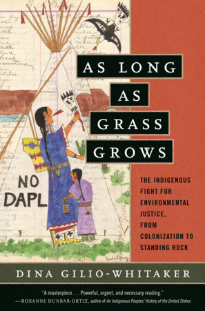 As Long as Grass Grows Paperback by Dina Gilio-Whitaker