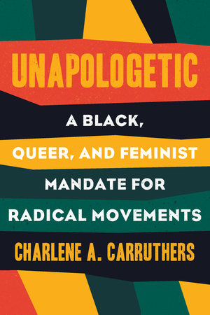 Unapologetic Paperback by Charlene Carruthers
