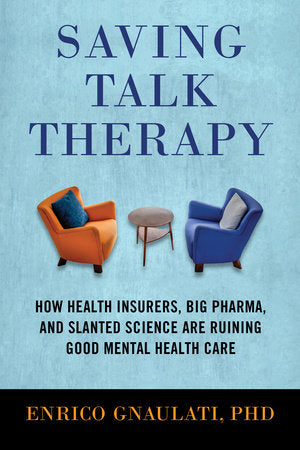 Saving Talk Therapy Paperback by Enrico Gnaulati, PhD