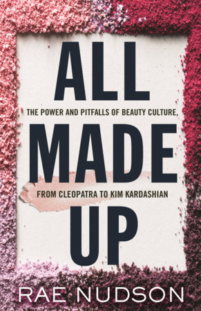 All Made Up Paperback by Rae Nudson