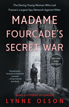 Madame Fourcade's Secret War Paperback by Lynne Olson