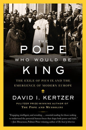 The Pope Who Would Be King Paperback by David I. Kertzer