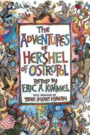 The Adventures of Hershel of Ostropol Paperback by by Eric A. Kimmel; illustrated by Trina Schart Hyman