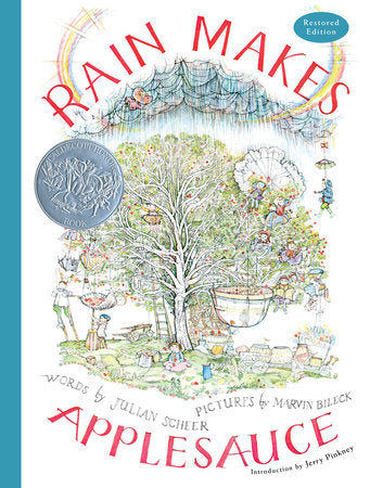Rain Makes Applesauce (Restored Edition) Hardcover by By Julian Scheer; illustrated by Marvin Bileck, with a foreword by Jerry Pinkney