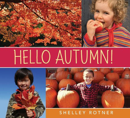 Hello Autumn! Paperback by Written & photographed by Shelley Rotner