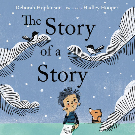 The Story of a Story Hardcover by by Deborah Hopkinson; illustrated by Hadley Hooper