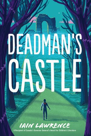 Deadman's Castle Paperback by by Iain Lawrence