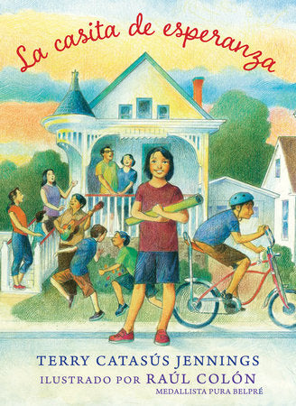 La Casita de Esperanza Hardcover by by Terry Catasús Jennings; illustrated by Raúl Colón